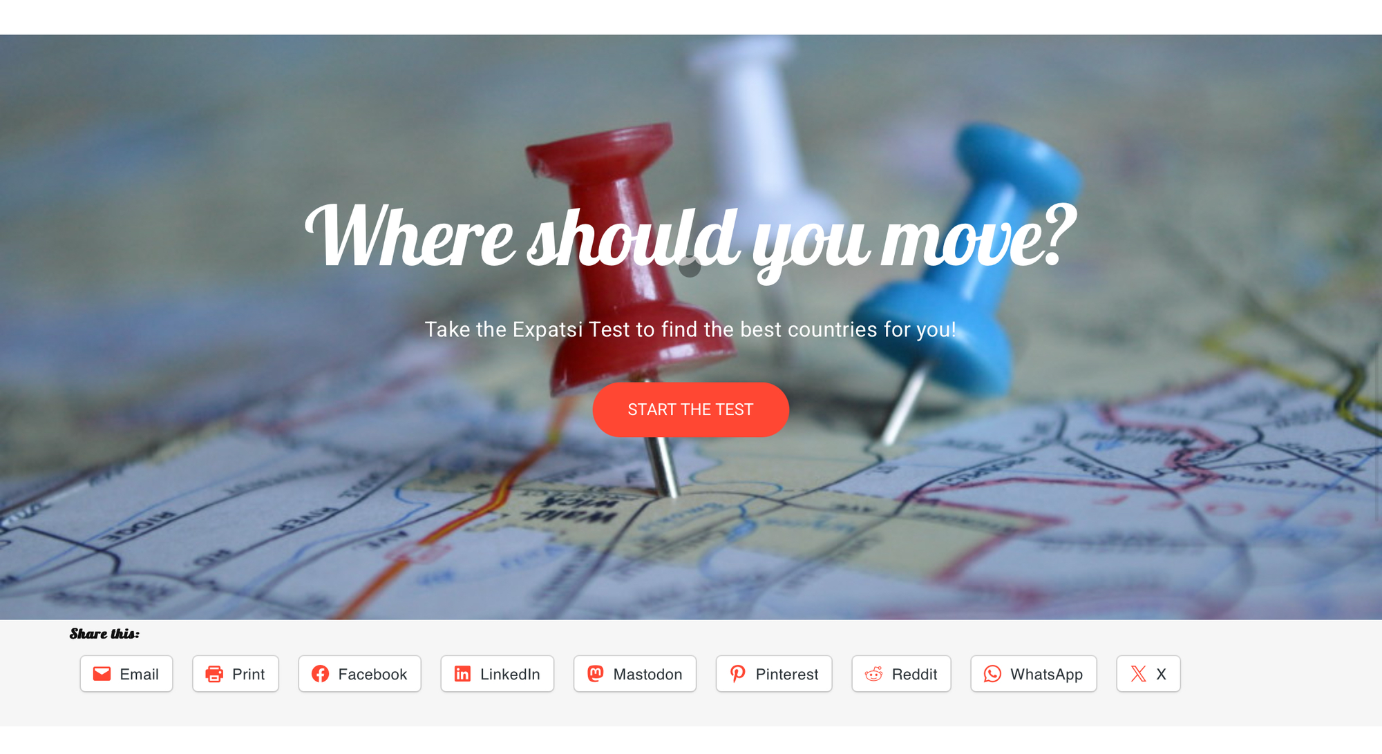 An image of a red and blue pin on a map, with text that reads “Where should you move?” Take the Expatsi Test to find the best countries for you.