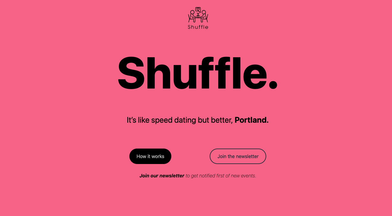Black text on a pink background reads “Shuffle. It’s like speed dating but better, Portland.”